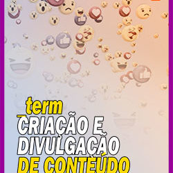 Criação e Divulgação de Conteúdo – Term (parte 4)